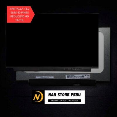 PANTALLA 14.0 SLIM 40 PINES REDUCIDO HD TACTIL